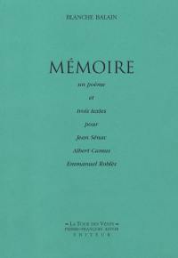 Mémoire : un poème et trois textes pour Jean Sénac, Albert Camus, Emmanuel Roblès