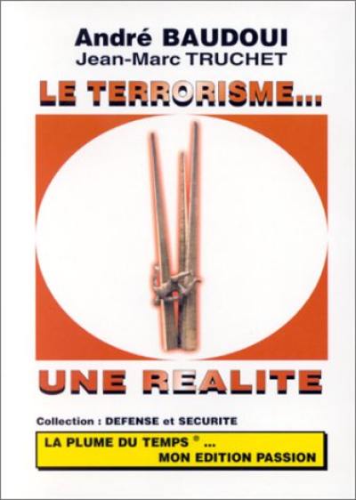 Le terrorisme, une réalité