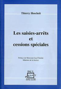 Les saisies-arrêts et cessions spéciales