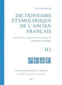 Dictionnaire étymologique de l'ancien français. H2