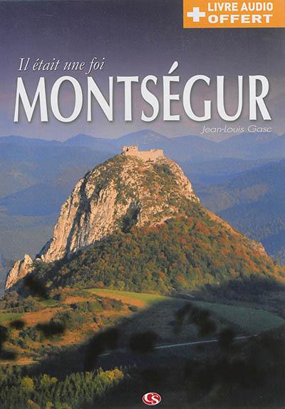 Il était une foi, Montségur