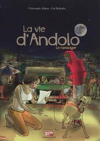 La vie d'Andolo. Le messager