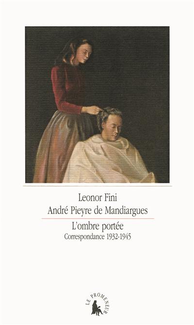 L'ombre portée : correspondance 1932-1945