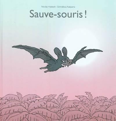 Sauve-souris !