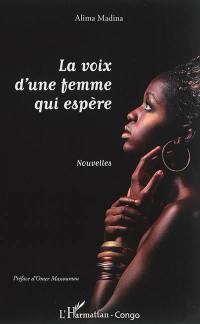 La voix d'une femme qui espère