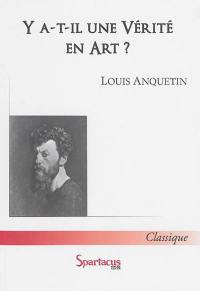 Y a-t-il une vérité en art ?