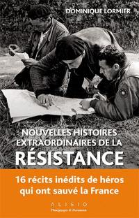 Nouvelles histoires extraordinaires de la Résistance