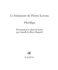 Le féminisme de Pierre Leroux : florilège