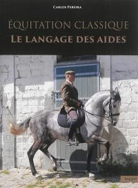 Equitation classique : le langage des aides