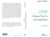 L'ONUDI : l'Organisation des Nations Unies pour le dévéloppement industriel, 1967-1995