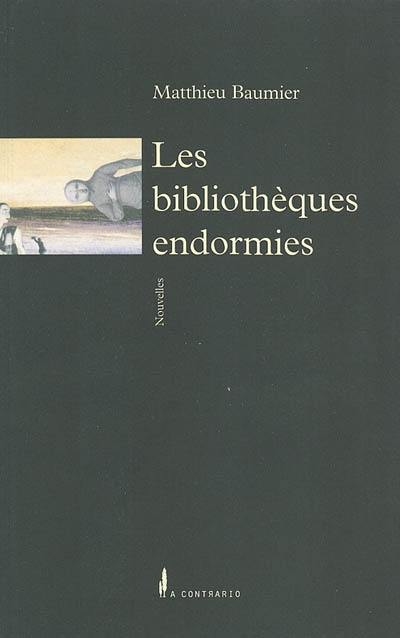 Les bibliothèques endormies