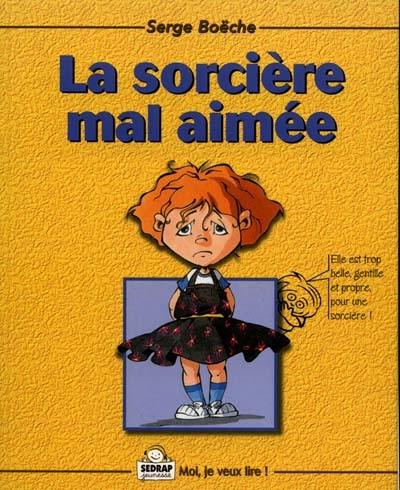 La sorcière mal aimée