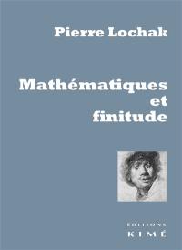 Mathématique et finitude : premier voyage : il n'y a pas d'exil heureux