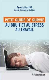 Petit guide de survie au bruit et au stress au travail : les bienfaits de la santé auditive