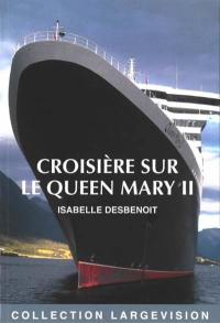 Croisière sur le Queen Mary II