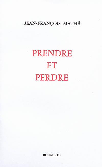 Prendre et perdre