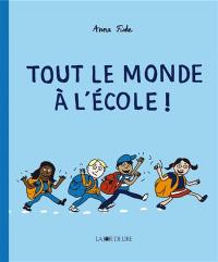 Tout le monde à l'école !