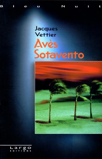 Avès Sotavento : balade caraïbe