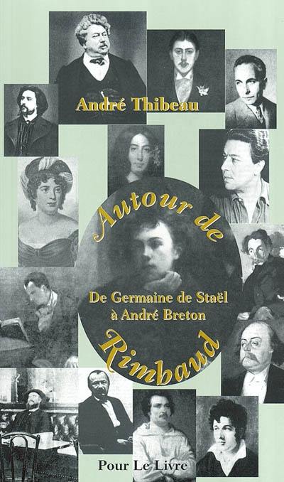 Autour de Rimbaud : de Germaine de Staël à André Breton