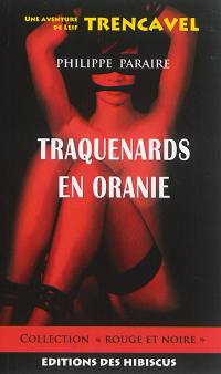 Une aventure de Leif Trencavel. Traquenards en Oranie