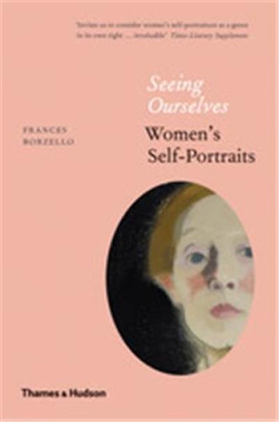 Seeing Ourselves : Women’s Self-Portraits (Paperback) Seeing Ourselves : Women’s Self-Portraits (Paperback)