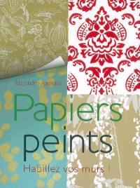 Papiers peints : habillez vos murs !