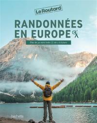 Randonnées en Europe : plus de 40 mini-treks : de 1 à 8 jours