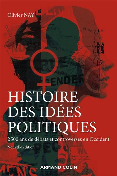 Histoire des idées politiques : 2.500 ans de débats et controverses en Occident