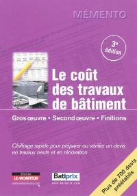 Le coût des travaux de bâtiment. Gros oeuvre, second oeuvre, finitions : chiffrage rapide pour préparer ou vérifier un devis