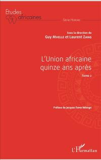 L'Union africaine quinze ans après. Vol. 2