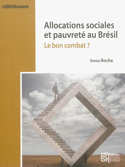 Allocations sociales et pauvreté au Brésil : le bon combat ?