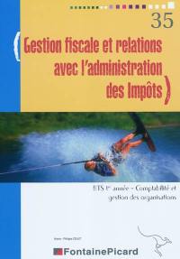 Gestion fiscale et relations avec l'administration des impôts, BTS 1re année, comptabilité et gestion des organisations