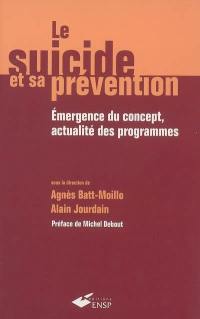 Le suicide et sa prévention : émergence du concept, actualité des programmes