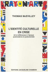 L'identité culturelle en crise : art et différences à l'époque postmoderne et postcoloniale