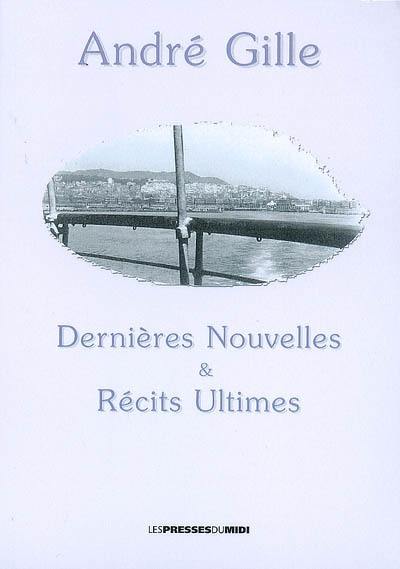 Dernières nouvelles & récits ultimes