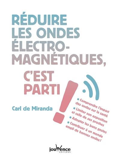 Réduire les ondes électro-magnétiques, c'est parti !