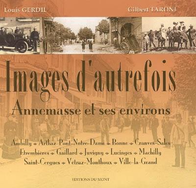 Images d'autrefois : Annemasse et ses environs