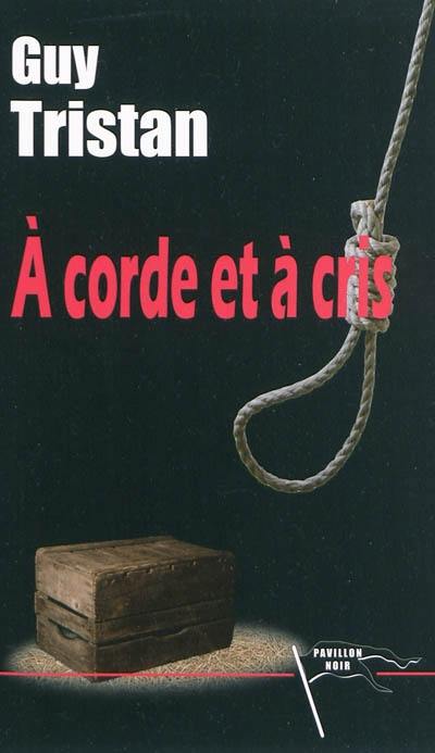 A cordes et à cris