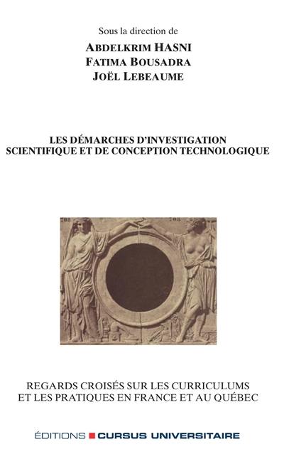 Les démarches d'investigation scientifique et de conception technologique : regards croisés sur les curriculums et les pratiques en France et au Québec