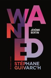 Wanted Stéphane Guivarc'h : poème