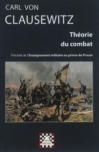 Théorie du combat. Enseignement militaire au prince de Prusse