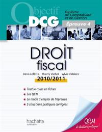 Droit fiscal : diplôme de comptabilité et de gestion, épreuve 4 : 2010-2011