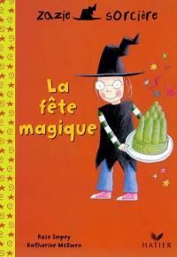 Zazie sorcière. Vol. 2004. La fête magique