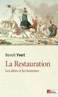 La Restauration : les idées et les hommes