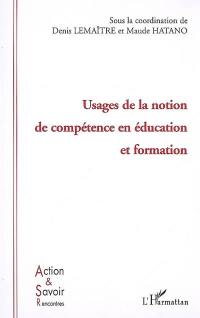 Usages de la notion de compétence en éducation et formation