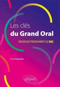 Les clés du grand oral : nouveaux programmes du bac