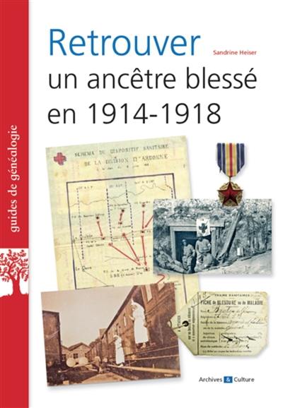 Retrouver un ancêtre blessé en 1914-1918