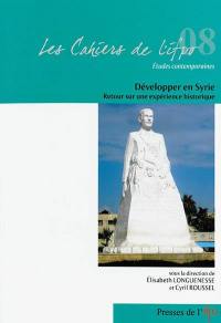 Développer en Syrie : retour sur une expérience historique