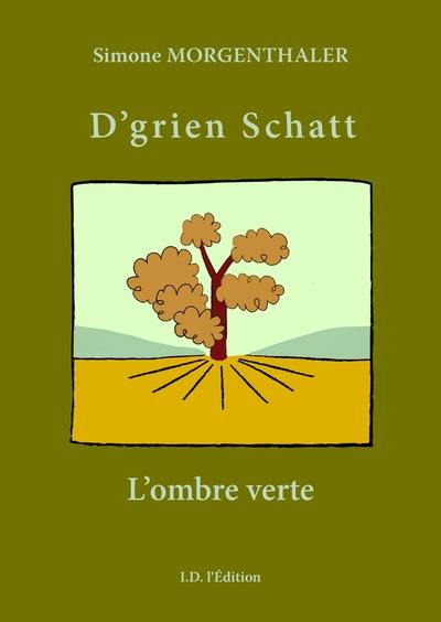 D'grien Schatt. L'ombre verte