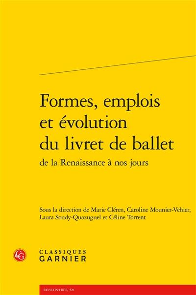 Formes, emplois et évolution du livret de ballet : de la Renaissance à nos jours